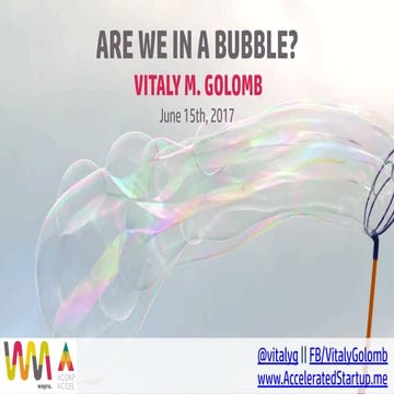 Are We In a Bubble? #Wayra #CorpAccel #AcceleratedStartup