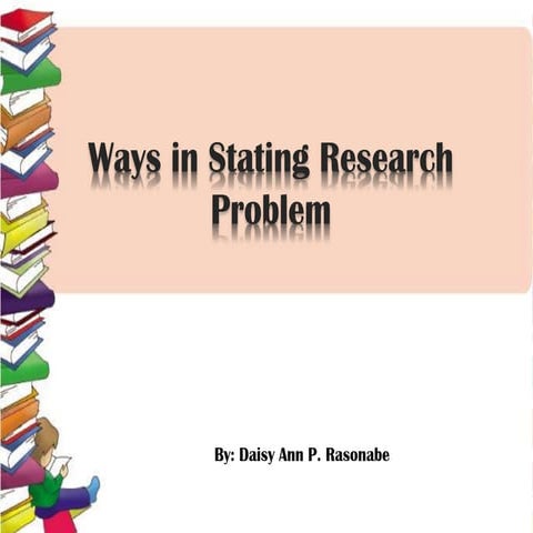 Ways in stating research problem.report