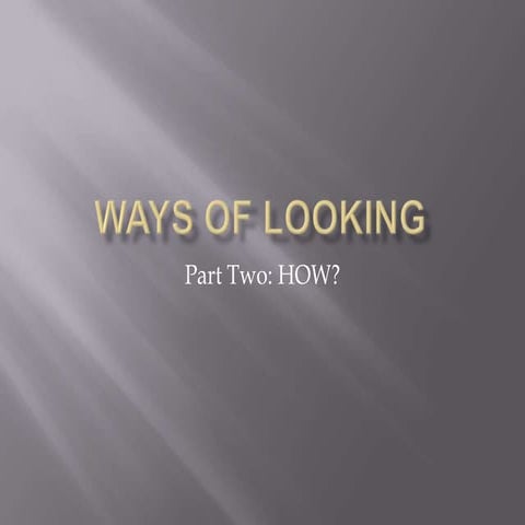 Ways of looking 2