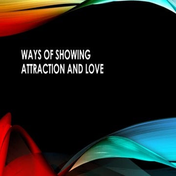 _WAYS OF SHOWING LOVE AND AFFECTION.pptx