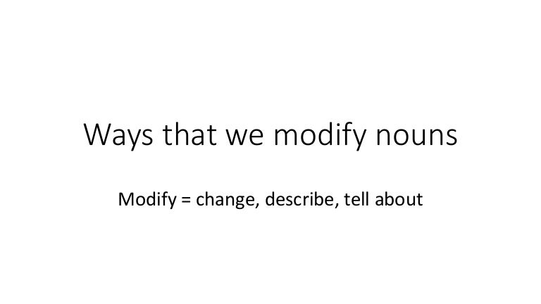 Do Articles Modify Nouns? – Adjectives and noun modifiers in English ...