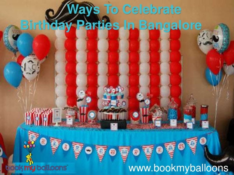 Ways to celebrate birthday parties in bangalore2