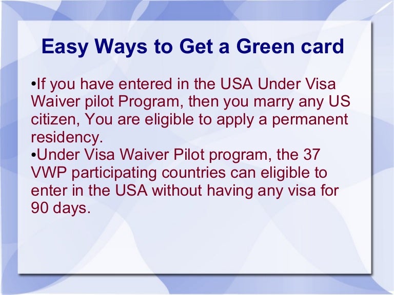 Easy Ways To Get A Green Card Easy Ways To Get A Green Card