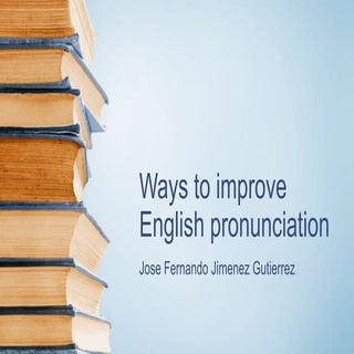 Ways to improve english pronunciation