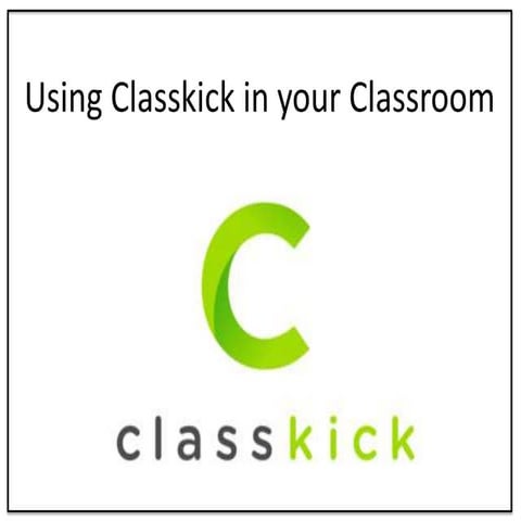 Ways to integrate classkick | PPTX