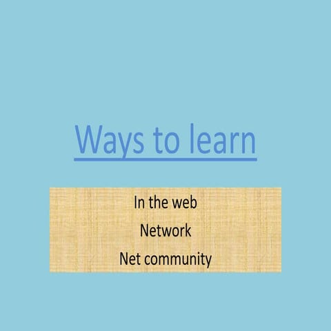 Ways to learn oriolbrunet