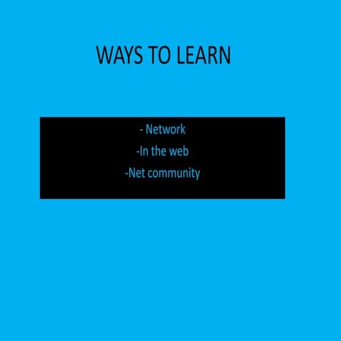 Ways to learn