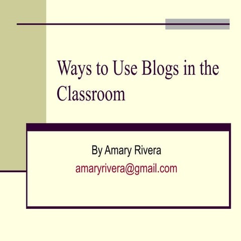 Ways to use blogs in the classroom