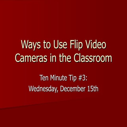 Ways to use flip video cameras in the
