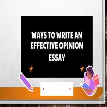 IntellectualsWing | How to Write an Opinion Essay | PPTX