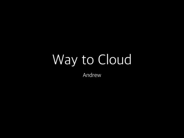 Way to cloud