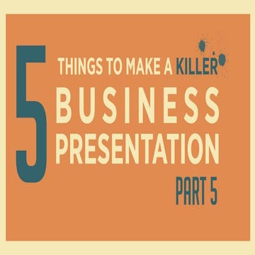 Way to make killer presentation 5