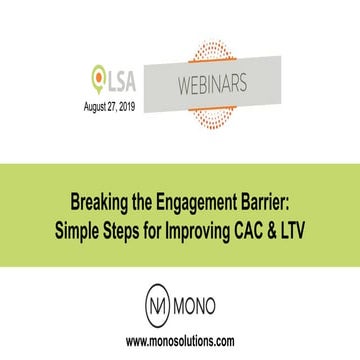 Mono Solutions Webinar - The Engagement Challenge: Simple Steps for Improving...