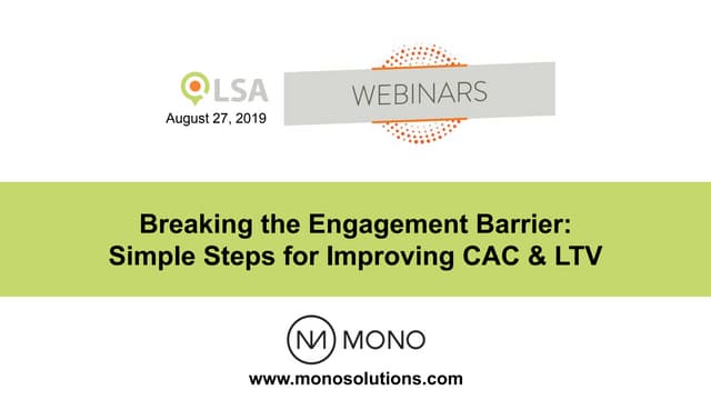 Mono Solutions Webinar - The Engagement Challenge: Simple Steps for Improving CAC + LTV