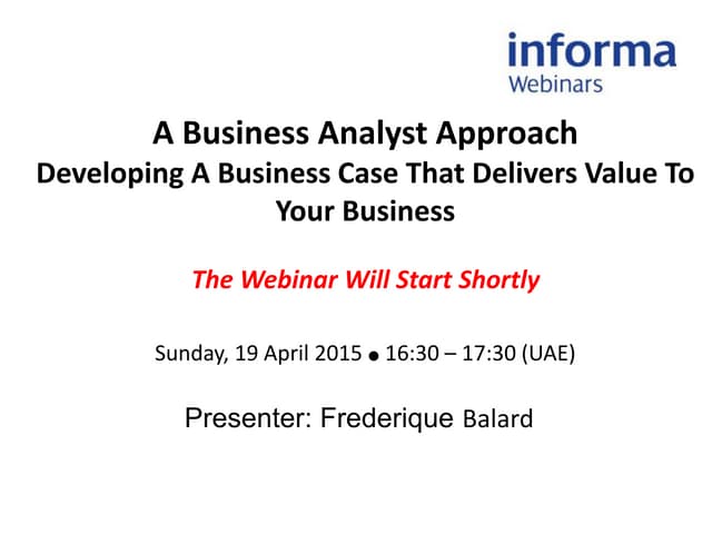 A Business Analyst Approach -Developing A Business Case That Delivers Value T...