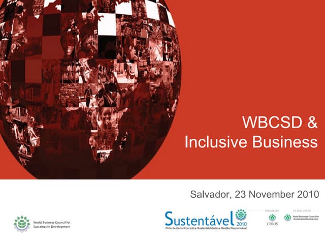 WBCSD presentation on Inclusive Business Salvador de Bahia 23 November 2010