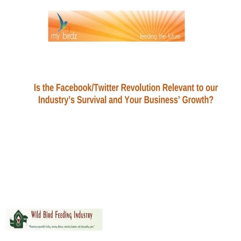Is the Facebook/Twitter Revolution Relevant to our Industry’s Survival and Yo...