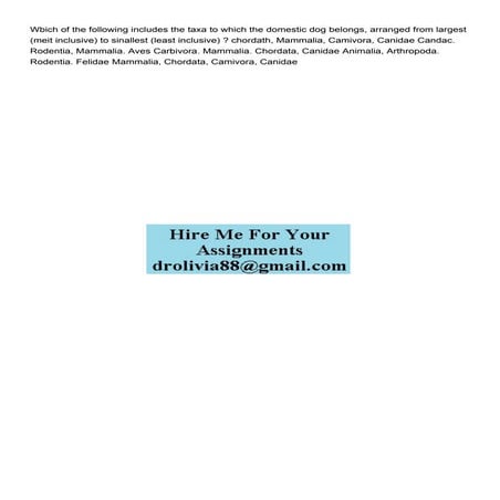 Wbich of the following includes the taxa to which the domest.pdf