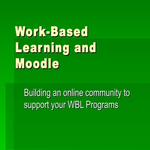 Wbl And Moodle Presentation