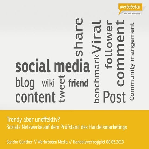 Trendy aber uneffektiv? SociaL Media auf dem Prüfstand des Handelsmarketings