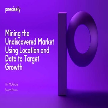 Mining the Undiscovered Market Using Location and Data to Target Growth