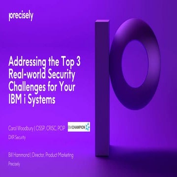 Addressing the Top 3 Real-world Security Challenges for Your IBM i Systems