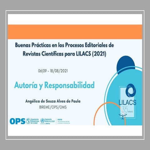(06|09) Buenas Prácticas Procesos Editoriales LILACS 2021 - AUTORÍA Y RESPONS...