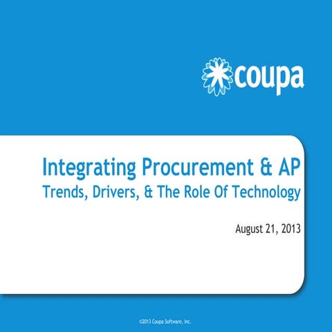 Integrating Procurement & AP - Trends, Drivers, & The Role Of Technology