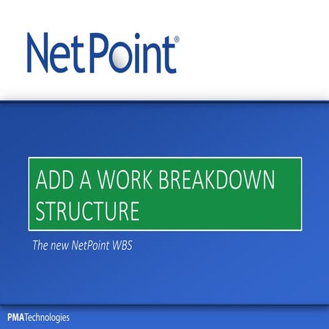 Work Breakdown Structure Planning in NetPoint