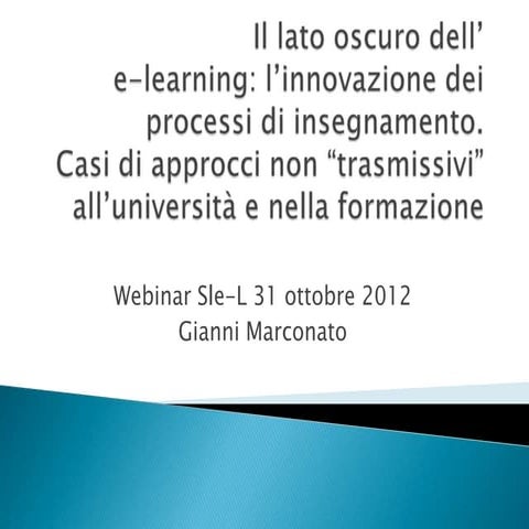 Il lato oscuro dell’e-learning: l’innovazione dei processi di insegnamento. C...