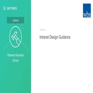 Sei Mani talk - Warwick Business School - on Intranet Design
