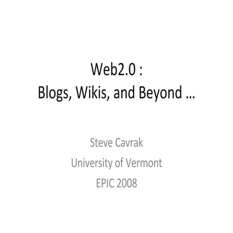 Web2.0: Blogs, Wikis, and Beyond