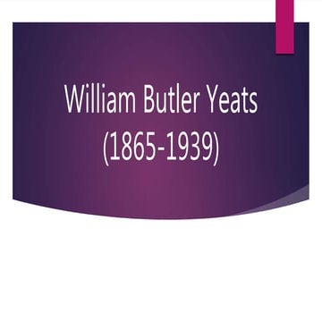 William Butler Yeats, (WB Yeats)