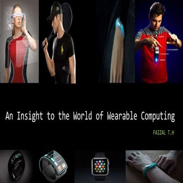 An Insight to the World of Wearable Computing