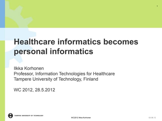 Healthcare informatics becomes personal informatics 