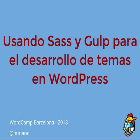 Usando Sass y gulp para el desarrollo de temas en WordPress