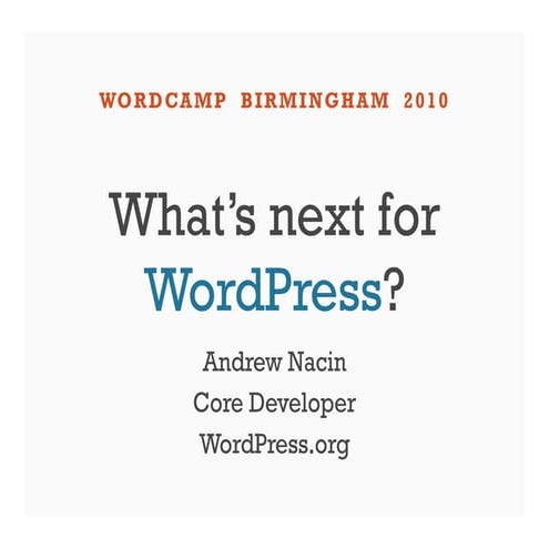 What's Next for WordPress: WordCamp Birmingham 2010