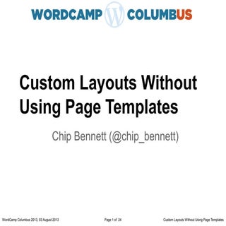WordCamp Columbus 2013: Custom Layo...