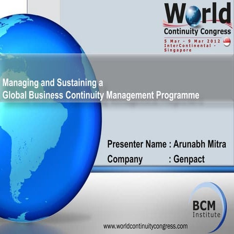Managing and Sustaining a Global Business Continuity Management Programme