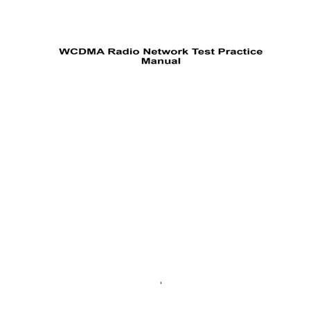 Wcdma p&o-c-en-radio network test practice manual | PDF