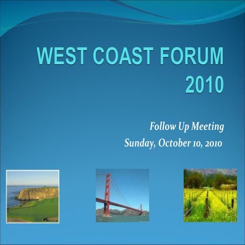 West Coast Forum 2010 Logistics Meeting