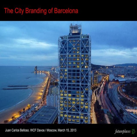 The City Branding of Barcelona. For WCF Davos-Moscow