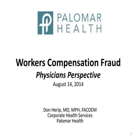 Work Comp Fraud From The Physician's Perspective August 14  2014