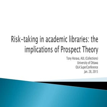 Risk taking in Academic Libraries: The Implications of Prospect Theory
