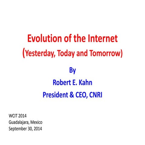 WCIT 2014 Robert Kahn - The Evolution of the Internet
