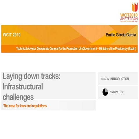 The infrastructural challenge - The case for laws and regulations