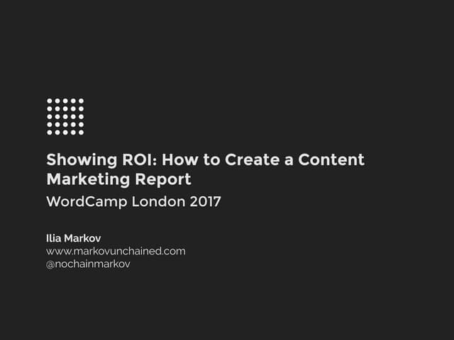 Showing ROI: How to Create a Conten...