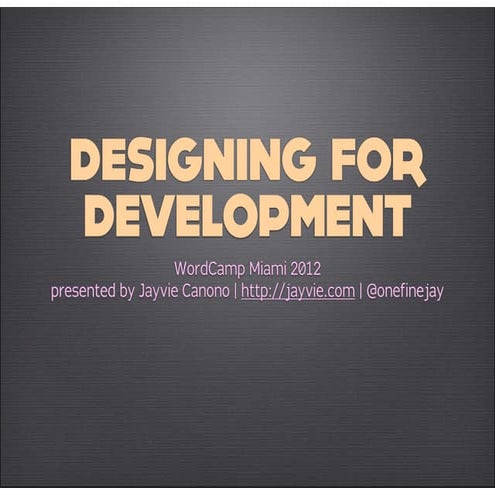 Wc miami 2013 designing for development