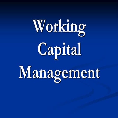 WORKING CAPITAL MANAGEMENT