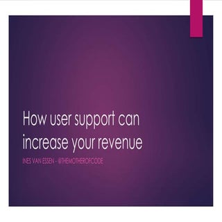 How User Support Can Increase Your ...